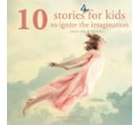 10 Stories For Kids To Ignite Their Imagination (audiolibro)