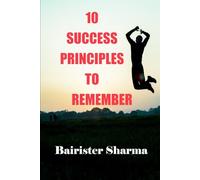 10 SUCCESS PRINCIPLES TO REMEMBER