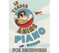 10 Tender Anime Piano Songs for Beginners: Big-Note Format with Letters & Fingering