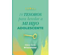10 TESOROS para heredar a MI HIJO ADOLESCENTE