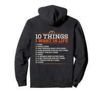 10 Things I Want in My Life Cars More Cars - Divertido (Parte Trasera) Sudadera con Capucha