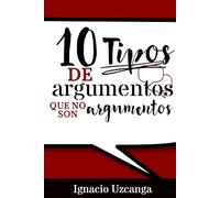 10 Tipos de Argumentos que no son Argumentos