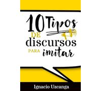 10 tipos de discursos para imitar: Manual de oratoria