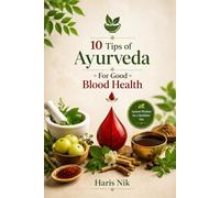10 Tips of Ayurveda For Good Blood Health