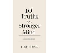 10 Truths for a Stronger Mind