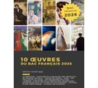 10 Œuvres Du Bac Français 2026 (ebook)