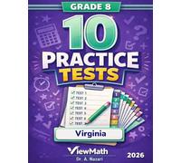 10 Virginia SOL Grade 8 Math Practice Tests: The Ultimate Test Prep Collection with Answer Explanations
