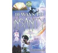 10 Ways to Insanity