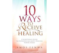 10 WAYS TO RECEIVE HEALING