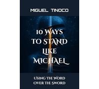 10 Ways To Stand Like Michael Using the Word Over The Sword
