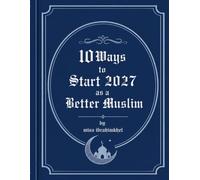10 Ways to Start 2027 as a Better Muslim