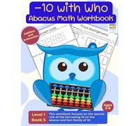-10 with Who Abacus Math Workbook: Subtraction with Regrouping, Place Value, Puzzles, Mazes, Games, Activity Math Book, Ages 5-8 (Introduction to Abacus)