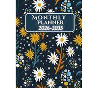 10 Year Monthly Planner 2026-2035: 120 Months | Ten Years from January 2026 to December 2035 | 8,5x11 inches | 287 pages.