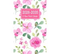 10 Year Pocket Calendar 2026-2035: 120 Month from January 2026 to December 2035 With Holidays & Inspirational Quotes, Small Size 4 x 6.5, Floral Cover