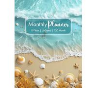 10 Year Undated Monthly Planner: 120 Months of Personalized Planning