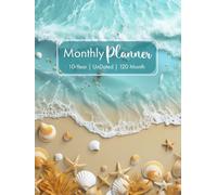 10 Year Undated Monthly Planner: 120 Months of Personalized Planning