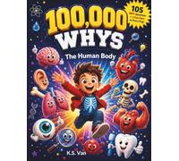 100,000 WHYS: The Human Body