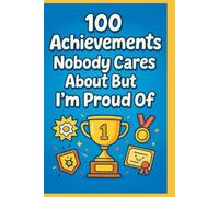 100 Achievements nobody cares about but I’m proud of