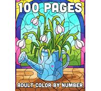 100 Adult Color By Numbers: Large Print Color By Number Coloring Book with Mysteries of Animals, Landscapes, Nature and More Designs to Discover
