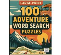 100 Adventure Word Search Puzzles: Large Print Brain Games for Outdoor & Travel Enthusiasts