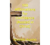 100 Affirmations for Confidence (Rooted in Christ)
