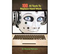 100 AI Tools To Replace Hard Work