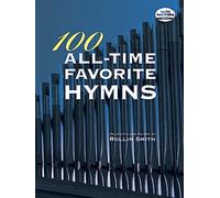 100 all time favorite hymns (Dover Music for Organ)