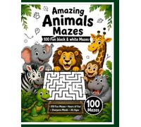 100 Amazing Animal Mazes for Kids Ages 4-8: 4-in-1 Activity Book with Sea Creatures, Birds, Farm & Jungle Animals | 100 Cute 3D Black & White Mazes ... Maze Book for Preschool, Kindergarten
