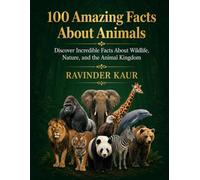 100 Amazing Facts About Animals
