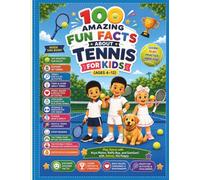 100 AMAZING FUN FACTS ABOUT TENNIS FOR KIDS (Ages 4-12): Play Tennis with Kuya Mateo, Raffy Boy, and SamSam! with Johnny, the Puppy
