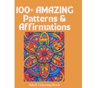 100+ Amazing Patterns: Adult Coloring Book