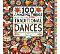 100 Amazing Things About Traditional Dances