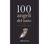 100 Angeli del Lutto: per chi ha perso un figlio