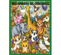 100 ANIMALI DA COLORARE: Da Colorare