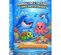 100 Animali Marini Carini e Rari | Disegni Facili e Grandi | Libro da Colorare Educati: 100 Disegni Facili di Animali Marini | Grande Libro da Colorare 4-10 Anni | Idea Regalo Bambini