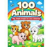 100 Animals: A Fun and Relaxing Colouring Book with Simple, Bold Animal Designs for Kids