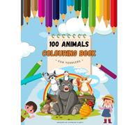 100 Animals Colouring Book for toddlers