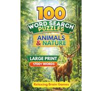 100 Animals & Nature Word Search Puzzles for Relaxing Fun: Simple and Easy-to-Follow Puzzles for Adults and Seniors | Large Print 18 Pt | Travel Size 6" x 9" | 1700+ Words | Stress-Free Brain Games