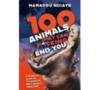 100 Animals That Can F*cking End You