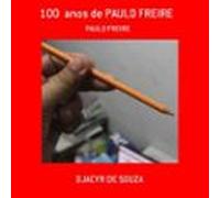 100 Anos De Paulo Freire (ebook)
