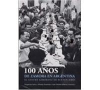 100 Años De Zamora En Argentina. El Centro Zamorano De Buenos Aires