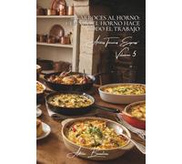 100 arroces al horno: cuando el horno hace todo el trabajo: Gratinados, timbales, sorpresas... el arroz se cocina solo mientras usted vive (SERIE ... “Arroces Técnicos Express” (8 libros))