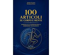 100 articoli su corpo e mente: Sportello di chinesiologia e benessere psicologico