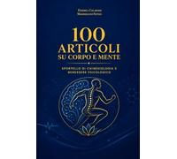 100 articoli su corpo e mente: Sportello di chinesiologia e benessere psicologico