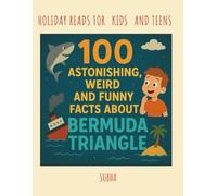 100 Astonishing, Weird, and Funny Facts About BERMUDA TRIANGLE (100 Funny, Weird, and Astonishing Facts for Kids)