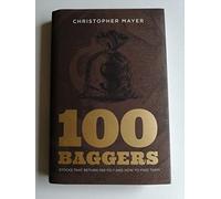 100 Baggers: Stocks That Return 100-to-1 and How To Find Them by Christopher W. Mayer (2015-09-01)