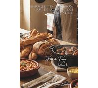 100 baguettes tradition: l'âme de la France qui croustille: Pétrissage, façonnage, cuisson... maîtriser l'emblème français chez soi (SÉRIE BOULANGERIE ... - Sous-série "Pains de France" (8 livres))