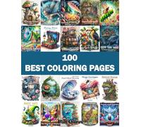 100 Best Coloring Pages Mia Quinn: Explore Enchanted Worlds and Magical Designs for Adults, Teens Stress Relief and Relaxation (Magic Worlds Coloring Books)