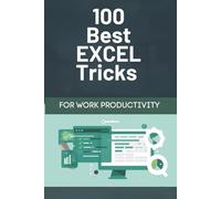 100 Best Excel Tricks for Work Productivity: Excel hacks