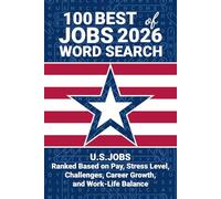 100 Best Jobs of 2026 Word Search: U.S.Jobs | Ranked Based on Pay, Stress Level, Challenges, Career Growth, and Work-Life Balance